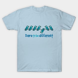 Dare to Be Different T-Shirt